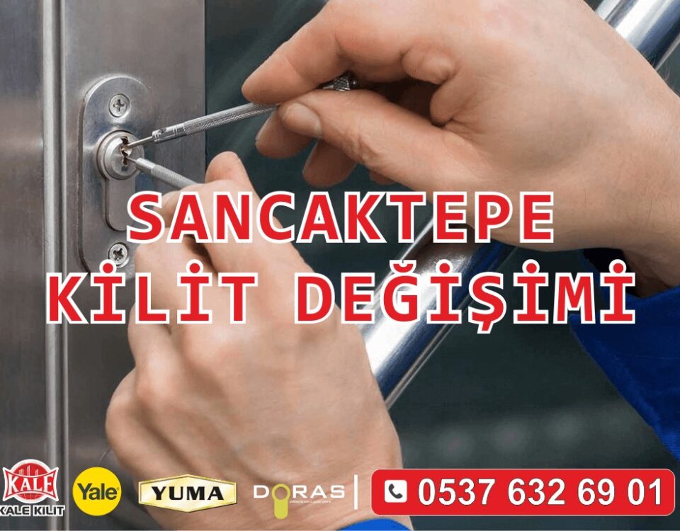 Sancaktepe Kilit Değişimi