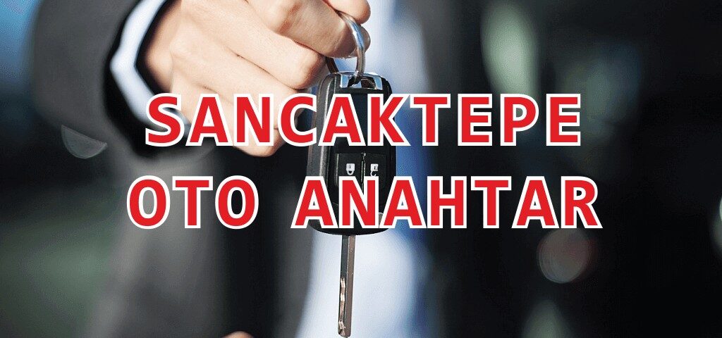 Sancaktepe Oto Anahtar